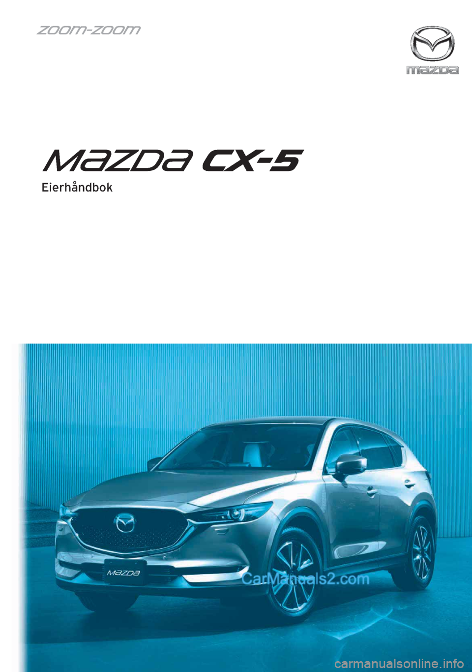 MAZDA MODEL CX-5 2017  Brukerhåndbok (in Norwegian) Eierhåndbok  