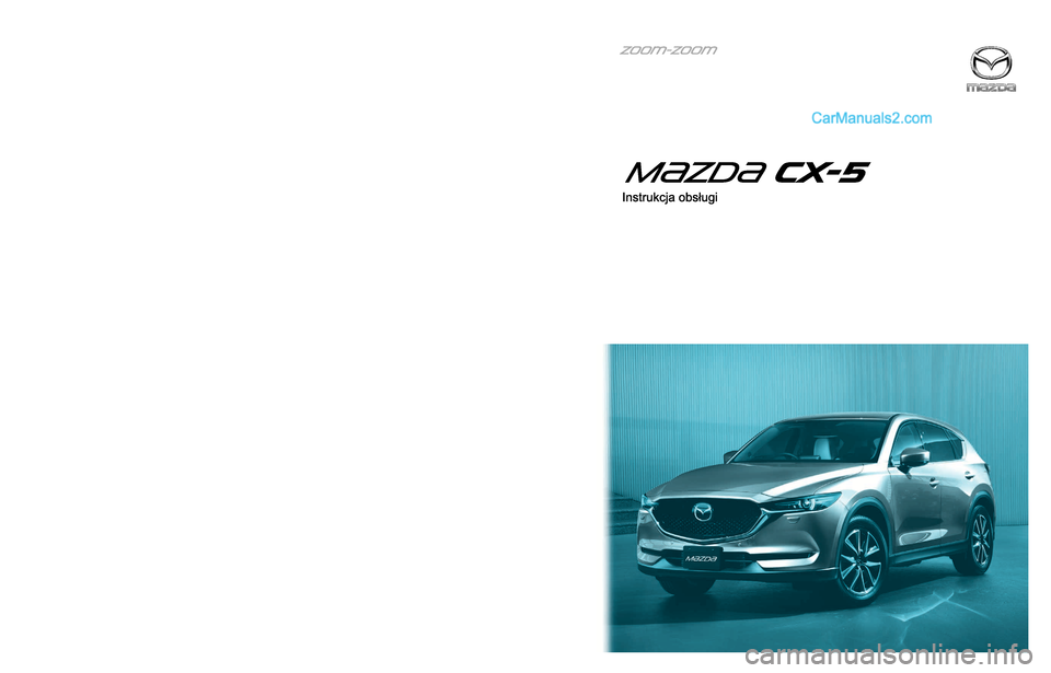 MAZDA MODEL CX-5 2017  Instrukcja Obsługi (in Polish) 