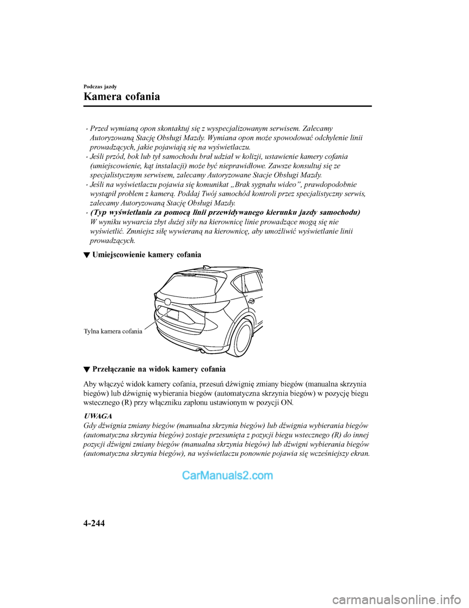 MAZDA MODEL CX-5 2017 Instrukcja Obsługi (in Polish) •Przed wymian\b opon skontaktuj się z wyspecjalizowanym serwisem. Zalecamy
Autoryzowan\b Stację Obsługi Mazdy. Wymiana opon może spowodować odchylenie linii
prowadz\bcych, jakie pojawiaj\b się MAZDA MODEL CX-5 2017 Instrukcja Obsługi (in Polish) •Przed wymian\b opon skontaktuj się z wyspecjalizowanym serwisem. Zalecamy
Autoryzowan\b Stację Obsługi Mazdy. Wymiana opon może spowodować odchylenie linii
prowadz\bcych, jakie pojawiaj\b się