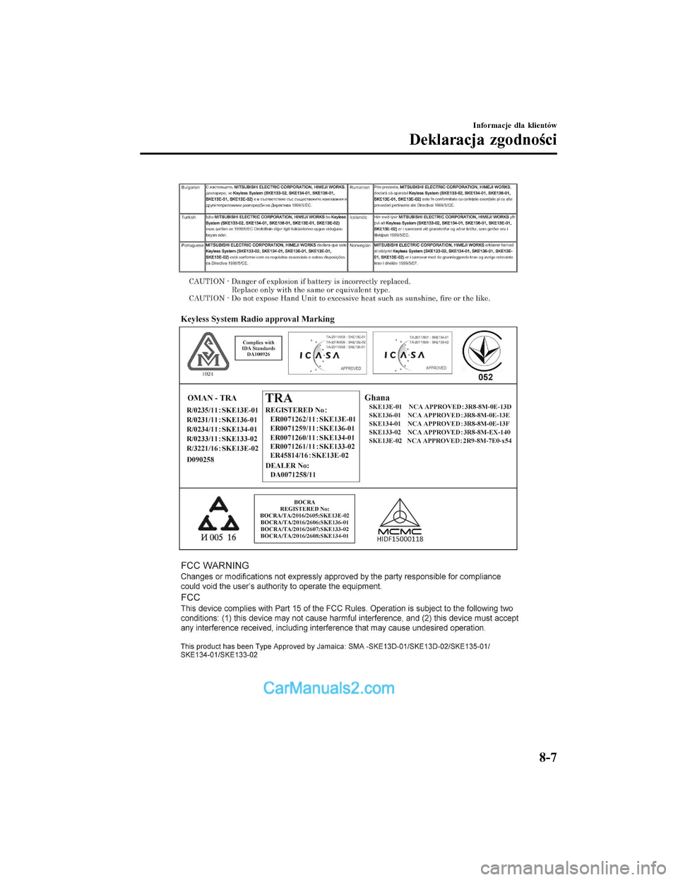 MAZDA MODEL CX-5 2017  Instrukcja Obsługi (in Polish) Informacje dla klientów
Deklaracja zgodności
8-7
2017-7-17 16:09:52Form No. CX-5 8FY4-EE-17E-PL+L_Edition1.pdf  