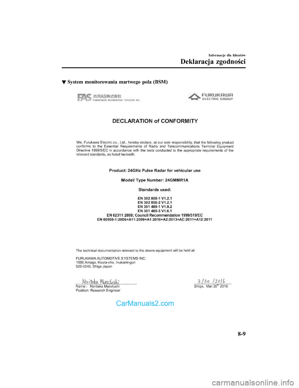 MAZDA MODEL CX-5 2017  Instrukcja Obsługi (in Polish) ▼System monitorowania martwego pola (BSM)
Informacje dla klientów
Deklaracja zgodności
8-9
2017-7-17 16:09:52 Form No. CX-5 8FY4-EE-17E-PL+L_Edition1.pdf  