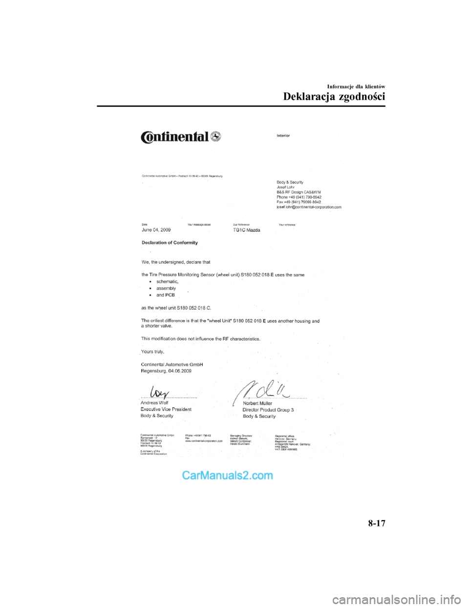 MAZDA MODEL CX-5 2017 Instrukcja Obsługi (in Polish) Informacje dla klientów
Deklaracja zgodności
8-17
2017-7-17 16:09:52Form No. CX-5 8FY4-EE-17E-PL+L_Edition1.pdf MAZDA MODEL CX-5 2017 Instrukcja Obsługi (in Polish) Informacje dla klientów
Deklaracja zgodności
8-17
2017-7-17 16:09:52Form No. CX-5 8FY4-EE-17E-PL+L_Edition1.pdf