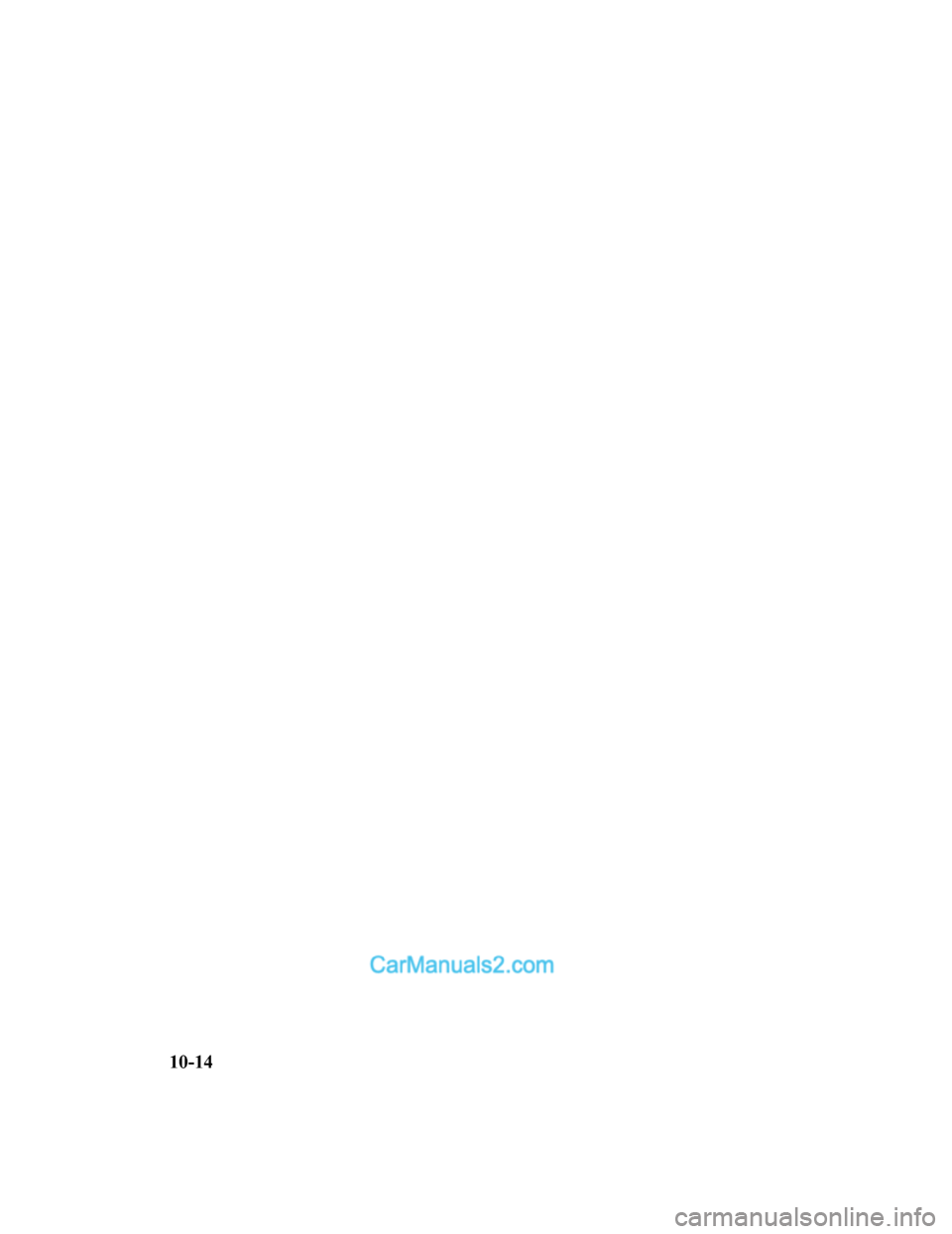 MAZDA MODEL CX-5 2017 Instrukcja Obsługi (in Polish) 10-14
2017-7-17 16:09:52Form No. CX-5 8FY4-EE-17E-PL+L_Edition1.pdf MAZDA MODEL CX-5 2017 Instrukcja Obsługi (in Polish) 10-14
2017-7-17 16:09:52Form No. CX-5 8FY4-EE-17E-PL+L_Edition1.pdf