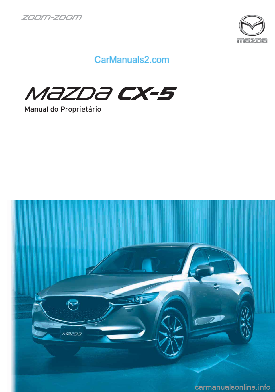 MAZDA MODEL CX-5 2017  Manual do proprietário (in Portuguese) Manual do Proprietário  