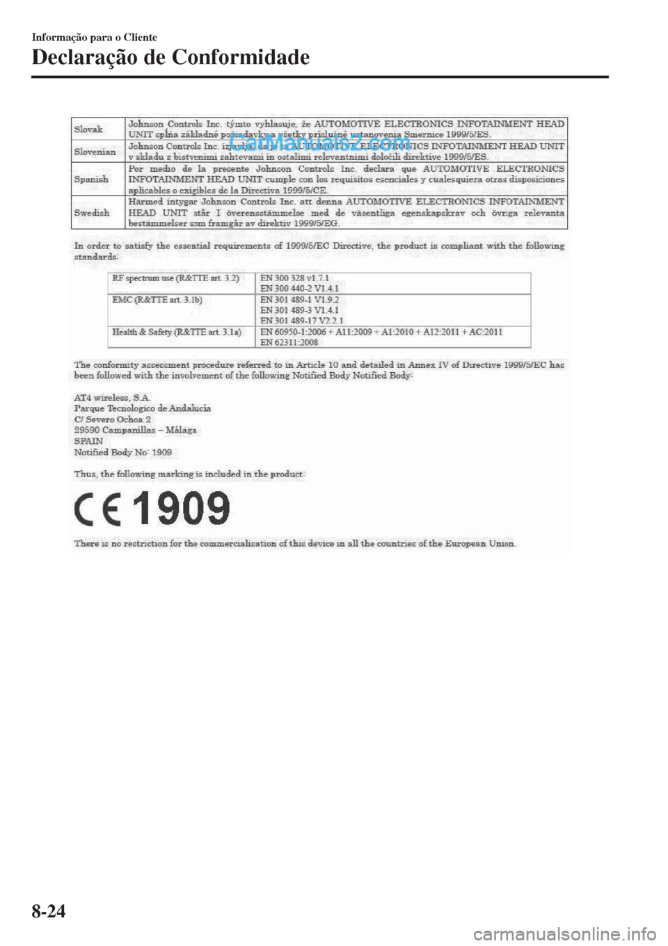 MAZDA MODEL CX-5 2017  Manual do proprietário (in Portuguese) Informação para o Cliente
Declaração de Conformidade
8-24  