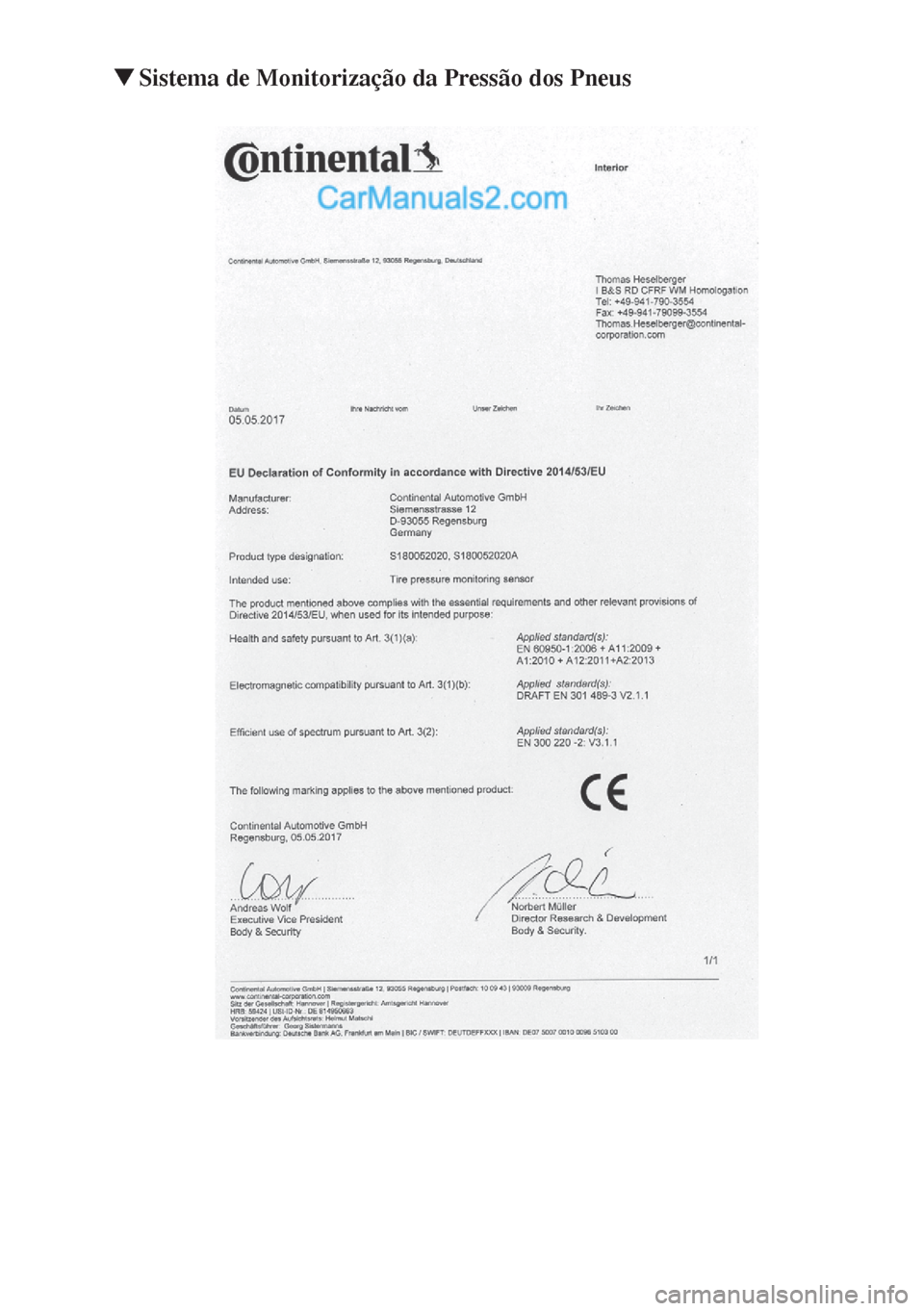 MAZDA MODEL CX-5 2017 Manual do proprietário (in Portuguese) ▼Sistema de Monitorização da Pressão dos Pneus MAZDA MODEL CX-5 2017 Manual do proprietário (in Portuguese) ▼Sistema de Monitorização da Pressão dos Pneus