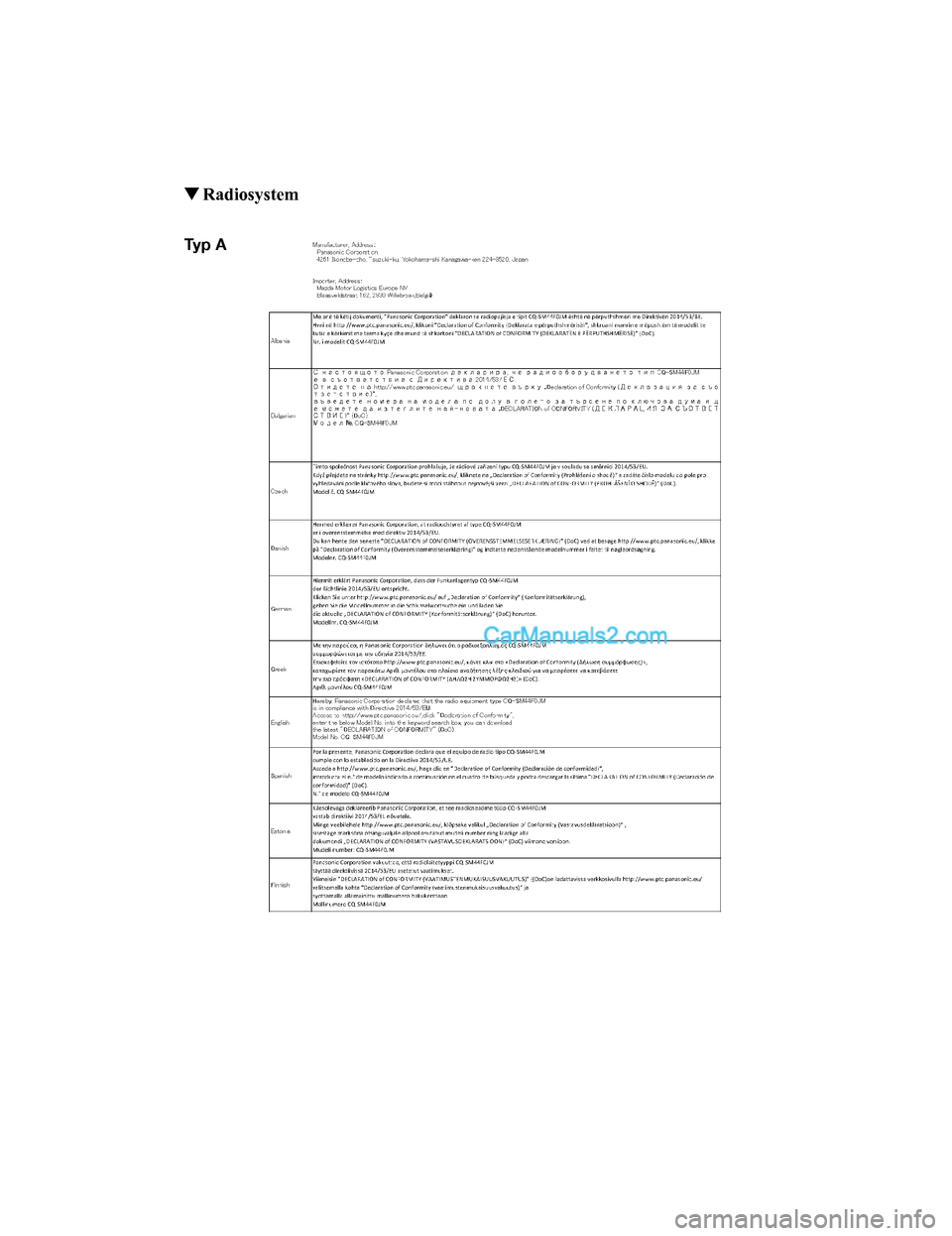 MAZDA MODEL CX-5 2017 Ägarmanual (in Swedish) ▼Radiosystem
Ty p A
CX-5_Leaflet_030-17_Edition1.fm Page 9 Tuesday, July 4, 2017 2:47 PM
Form No. CX-5 8FY4-EE-17E-SV+L_Edition1.pdf Form No. CX-5 8FY4-EE-17E-SV+L_Edition1.pdf MAZDA MODEL CX-5 2017 Ägarmanual (in Swedish) ▼Radiosystem
Ty p A
CX-5_Leaflet_030-17_Edition1.fm Page 9 Tuesday, July 4, 2017 2:47 PM
Form No. CX-5 8FY4-EE-17E-SV+L_Edition1.pdf Form No. CX-5 8FY4-EE-17E-SV+L_Edition1.pdf