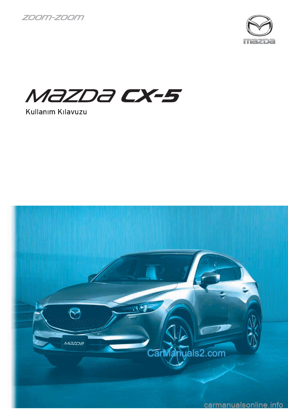 MAZDA MODEL CX-5 2017  Kullanım Kılavuzu (in Turkish) 