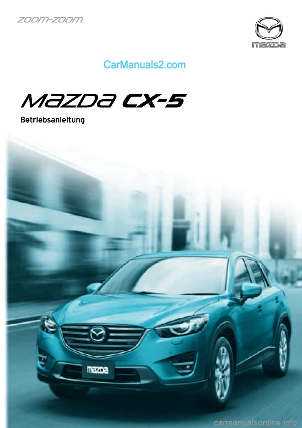 MAZDA MODEL CX-5 2016  Betriebsanleitung (in German) 