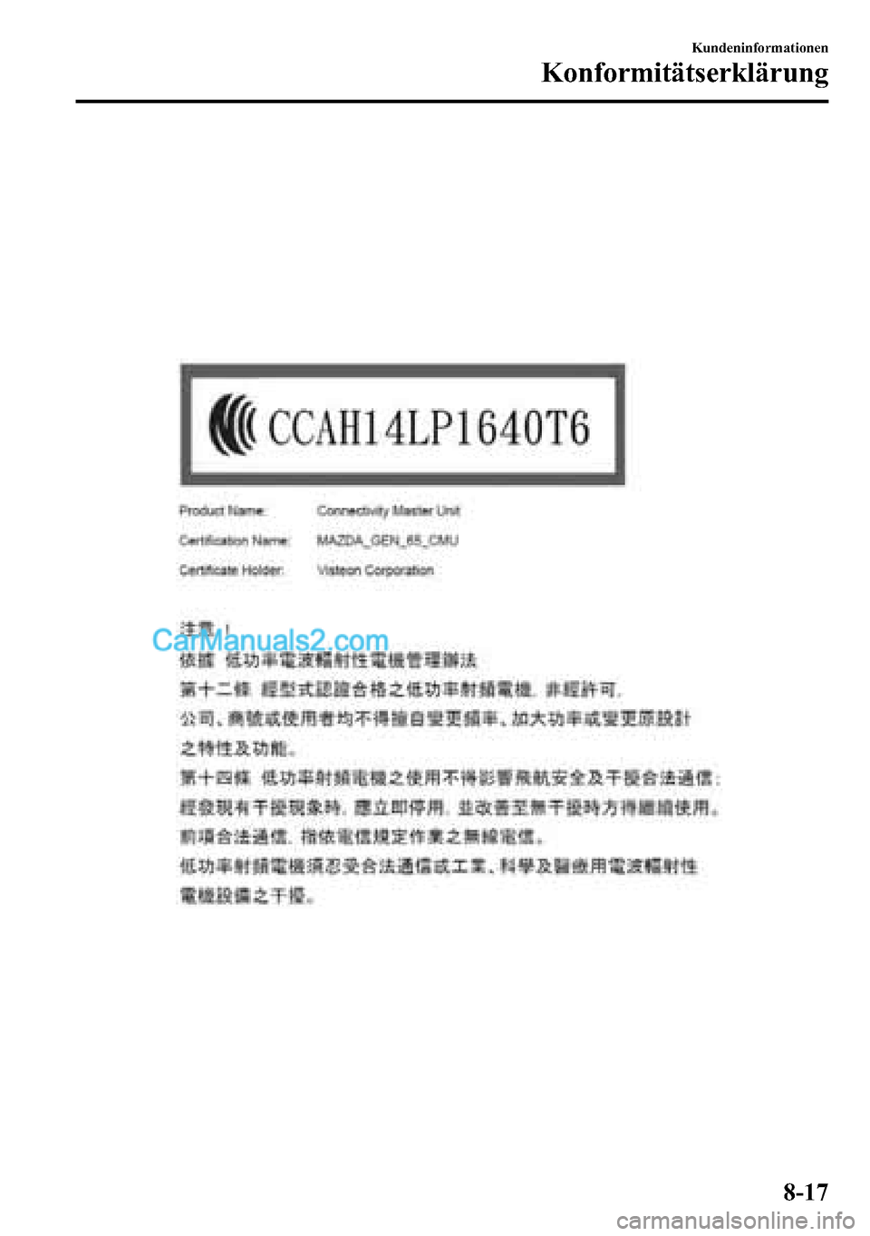 MAZDA MODEL CX-5 2016  Betriebsanleitung (in German) Kundeninformationen
Konformitätserklärung
8-17  