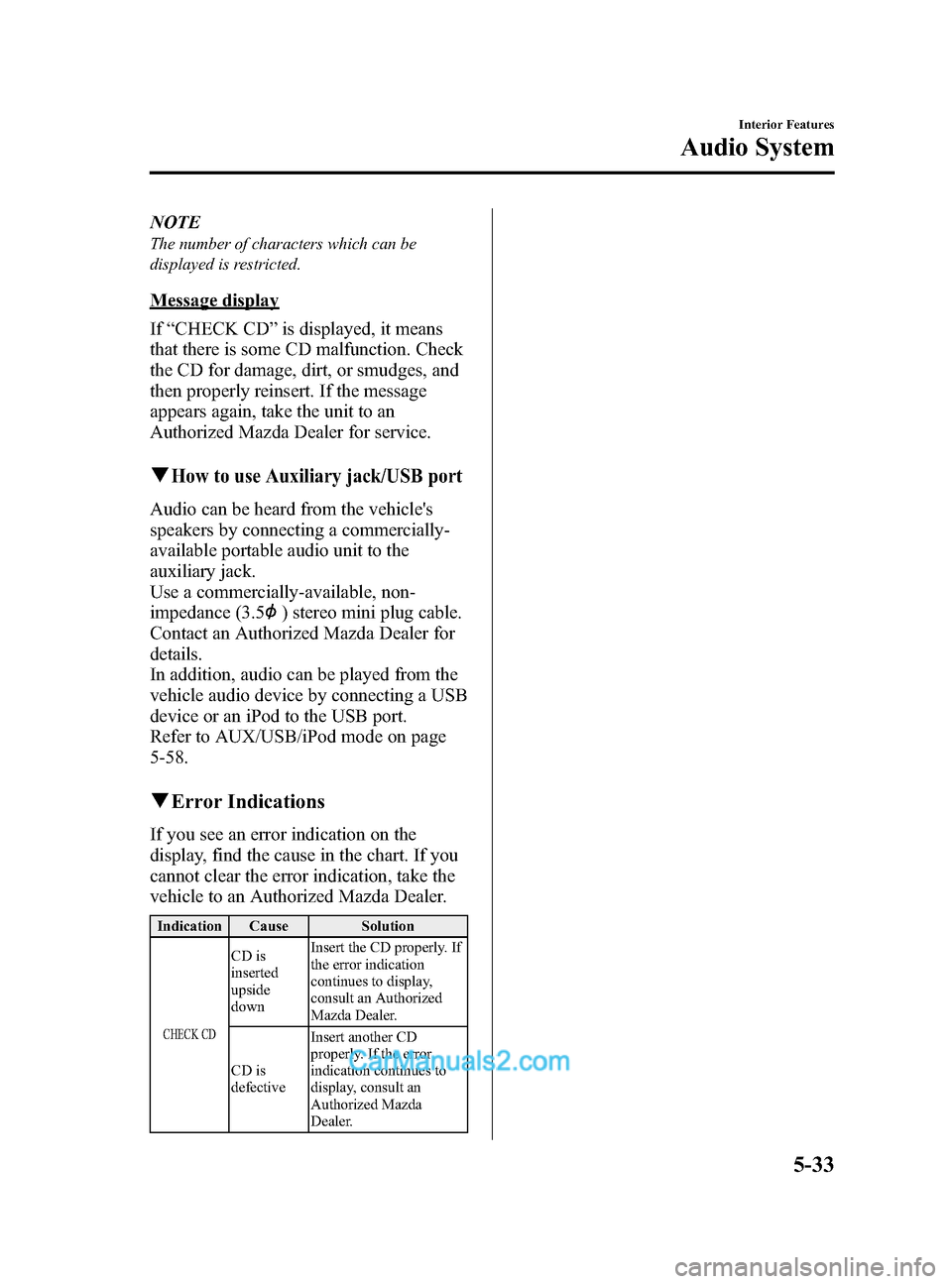 MAZDA MODEL CX-5 2015 Owners Manual (in English) Black plate (273,1)
NOTE
The number of characters which can be
displayed is restricted.
Message display
If“CHECK CD ”is displayed, it means
that there is some CD malfunction. Check
the CD for dama MAZDA MODEL CX-5 2015 Owners Manual (in English) Black plate (273,1)
NOTE
The number of characters which can be
displayed is restricted.
Message display
If“CHECK CD ”is displayed, it means
that there is some CD malfunction. Check
the CD for dama