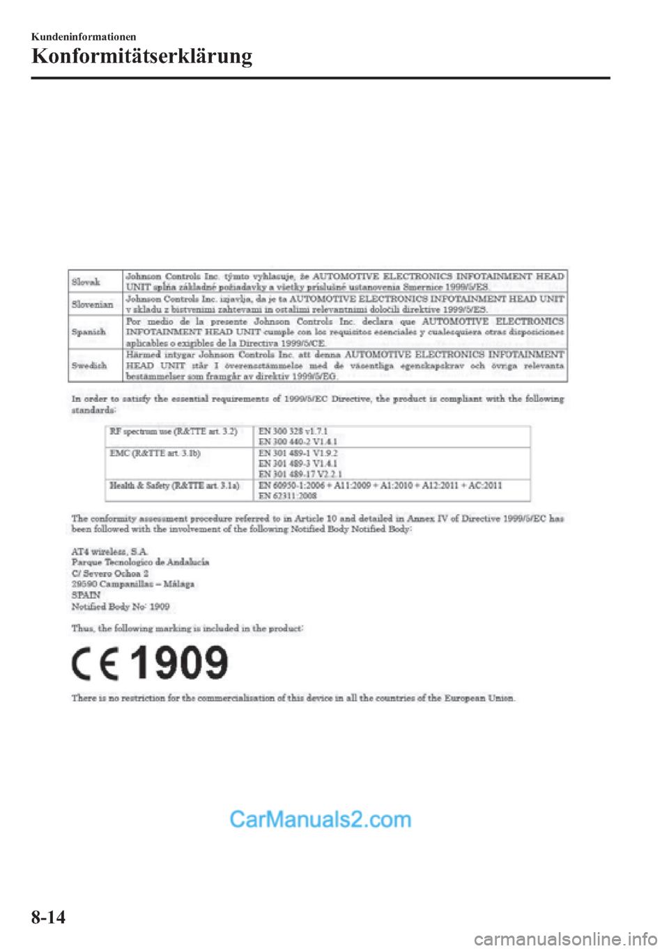 MAZDA MODEL CX-5 2015 Betriebsanleitung (in German) 8-14
Kundeninformationen
Konformitätserklärung MAZDA MODEL CX-5 2015 Betriebsanleitung (in German) 8-14
Kundeninformationen
Konformitätserklärung