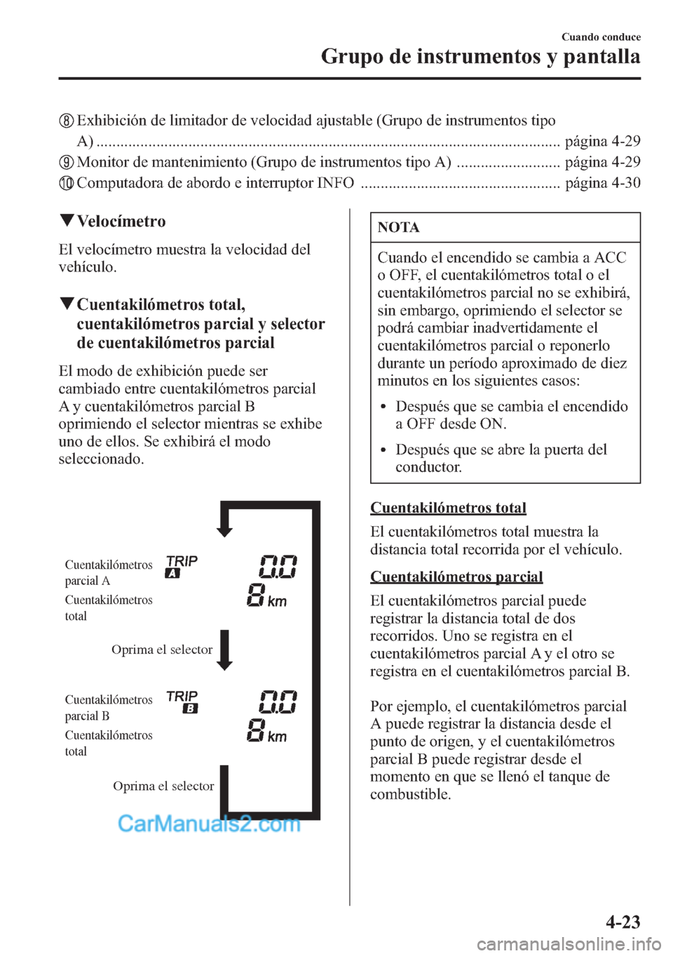 MAZDA MODEL CX-5 2015  Manual del propietario (in Spanish)  Exhibición de limitador de velocidad ajustable (Grupo de instrumentos tipo
A) .................................................................................................................... pág