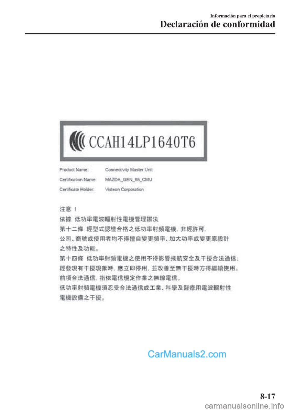 MAZDA MODEL CX-5 2015  Manual del propietario (in Spanish)  Información para el propietario
Declaración de conformidad
8-17  