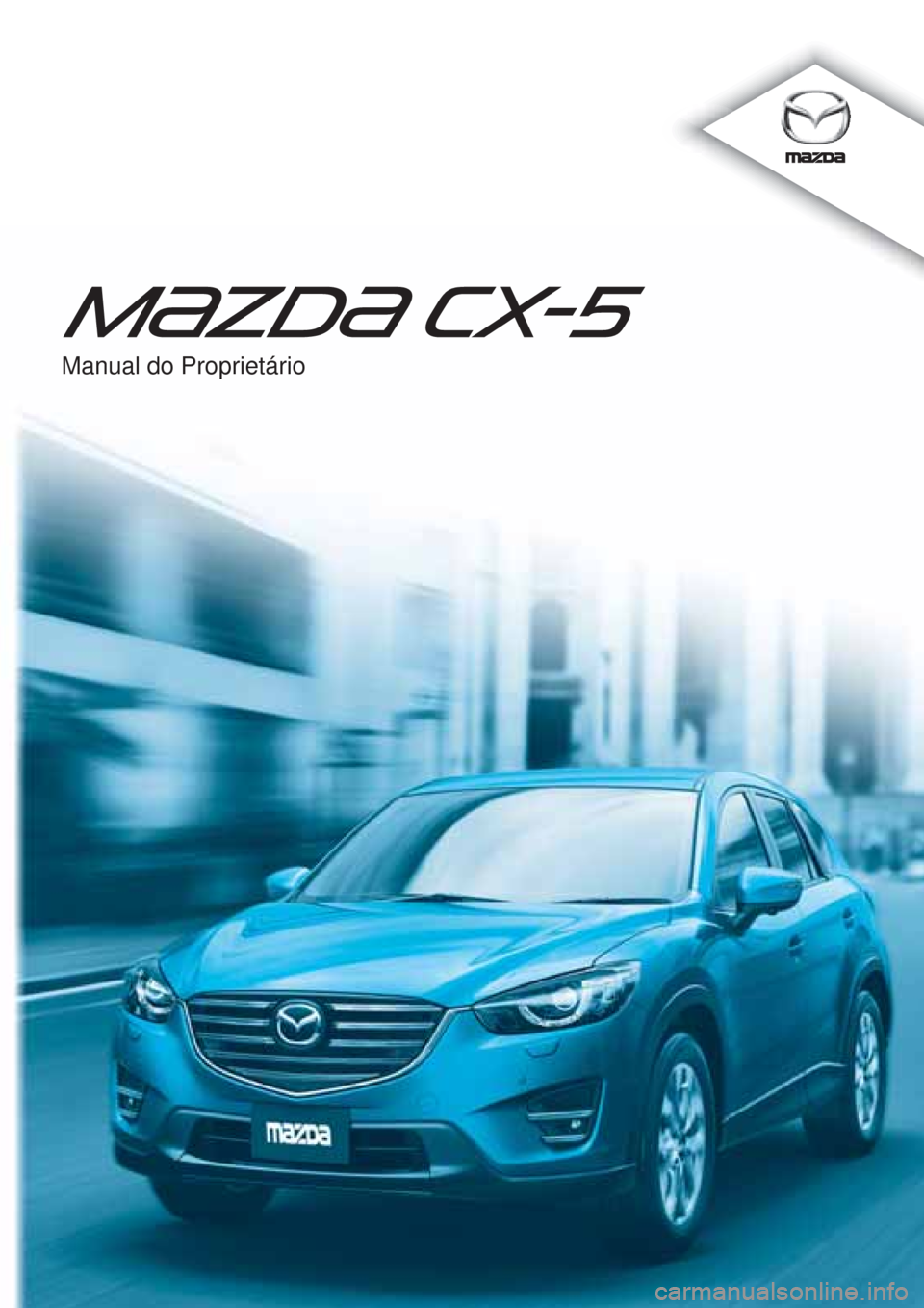 MAZDA MODEL CX-5 2015  Manual do proprietário (in Portuguese) 