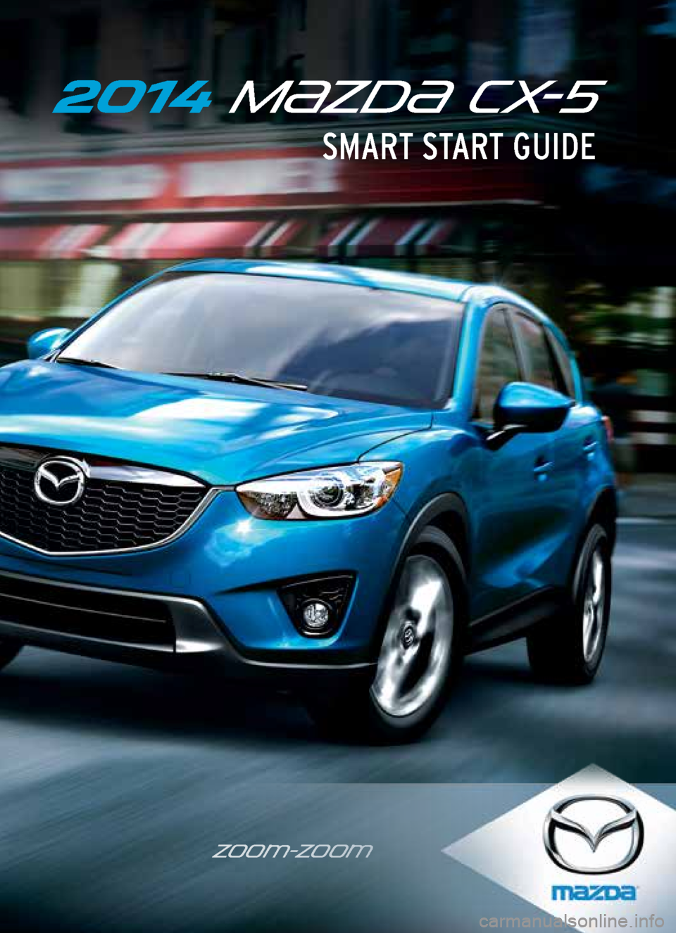 MAZDA MODEL CX-5 2014  Smart Start Guide (in English) 