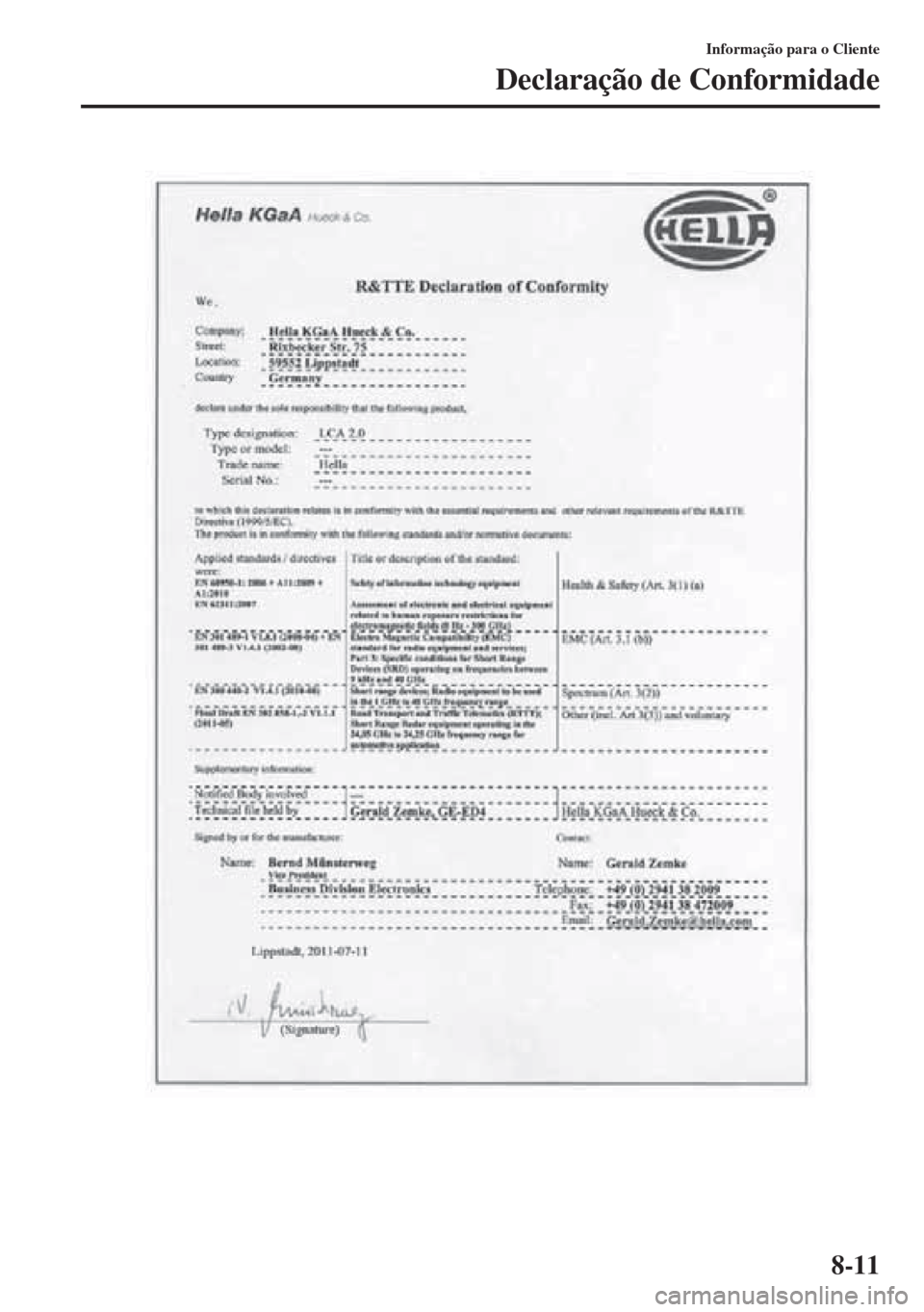 MAZDA MODEL CX-5 2013  Manual do proprietário (in Portuguese) 8-11
Informação para o Cliente
Declaração de Conformidade 