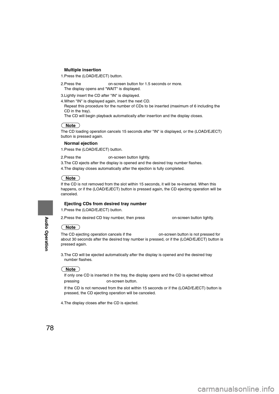MAZDA MODEL CX-7 2008  Owners Manual (in English) 78
Before 
UseGetting
started
RoutingAddress 
Book
Vo i c e  Recognition
Navigation 
Set Up
RDM-TMC
Audio Operation
Navigation 
Set Up
nMultiple insertion
1.Press the (LOAD/EJECT) button.
2.Press the 