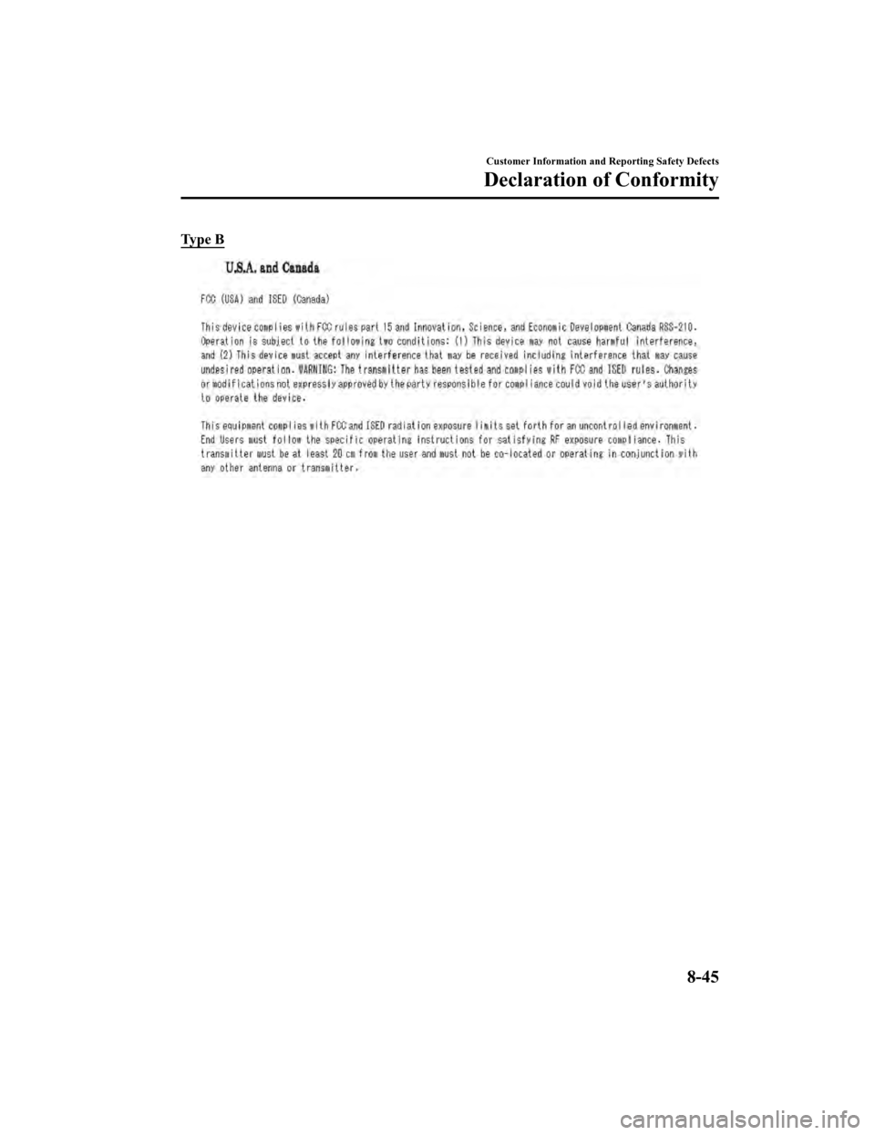 MAZDA MODEL CX-9 2020  Owners Manual (in English) Ty p e  B
Customer Information and Reporting Safety Defects
Declaration of Conformity
8-45
CX-9_8HT8-EA-19I_Edition2_old2019-9-24 13:14:55 