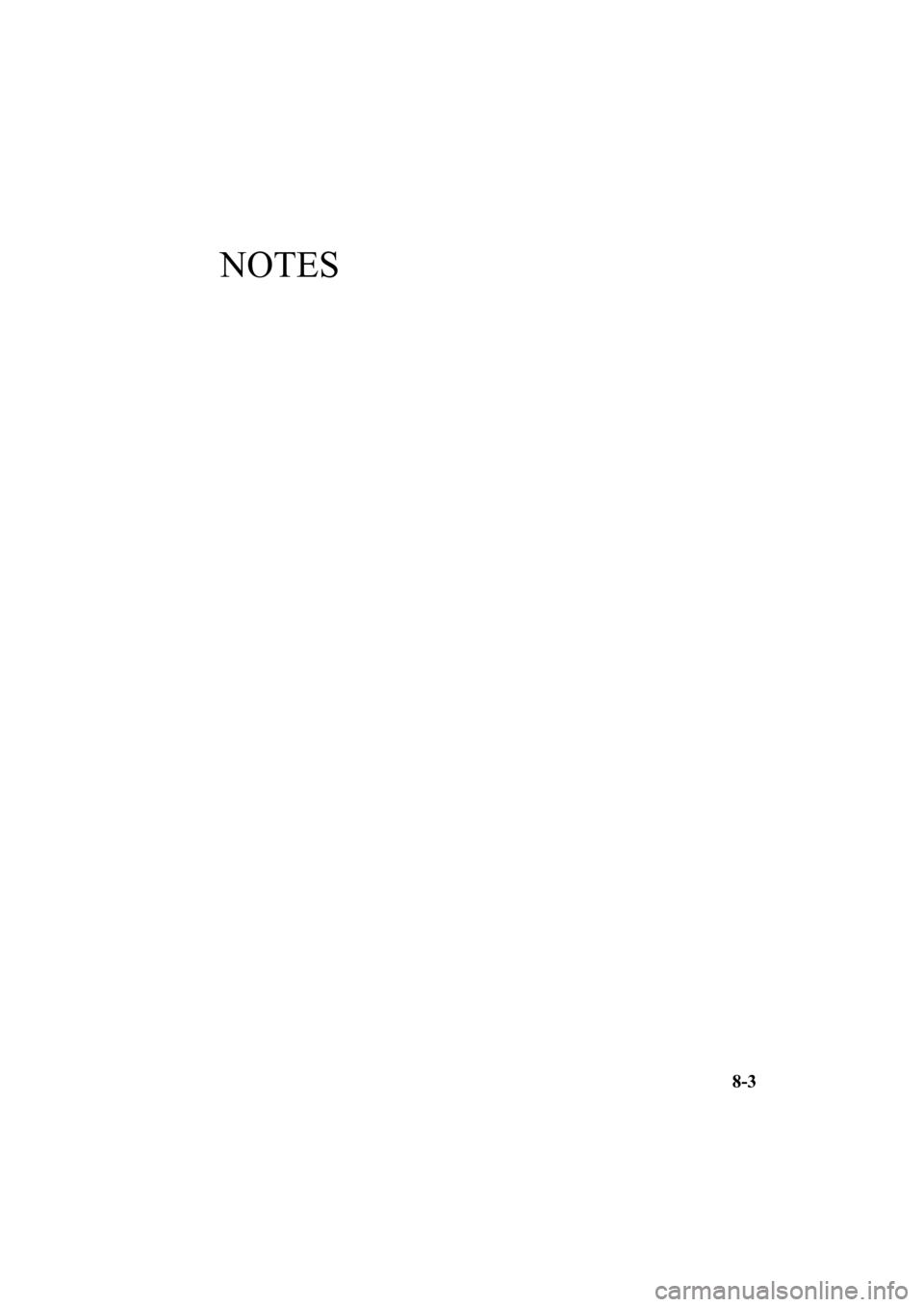 MAZDA MODEL CX-9 2020  Manuel du propriétaire (in French) NOTES
8-3
CX-9_8HW4-FC-19I_Edition�_old 2019-8-1 11:01:23 