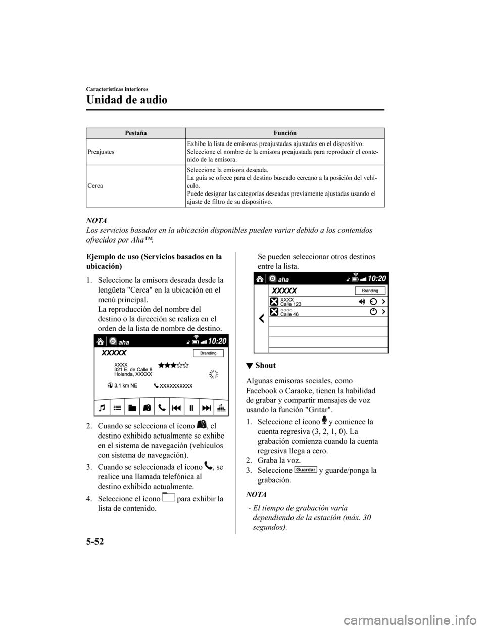 MAZDA MODEL CX-9 2019 Manual del propietario (in Spanish) PestañaFunción
Preajustes Exhibe la lista de emisoras preaj
ustadas ajustadas en el dispositivo.
Seleccione el nombre de la emisora preajustada para reproducir el conte-
nido de la emisora.
Cerca S MAZDA MODEL CX-9 2019 Manual del propietario (in Spanish) PestañaFunción
Preajustes Exhibe la lista de emisoras preaj
ustadas ajustadas en el dispositivo.
Seleccione el nombre de la emisora preajustada para reproducir el conte-
nido de la emisora.
Cerca S