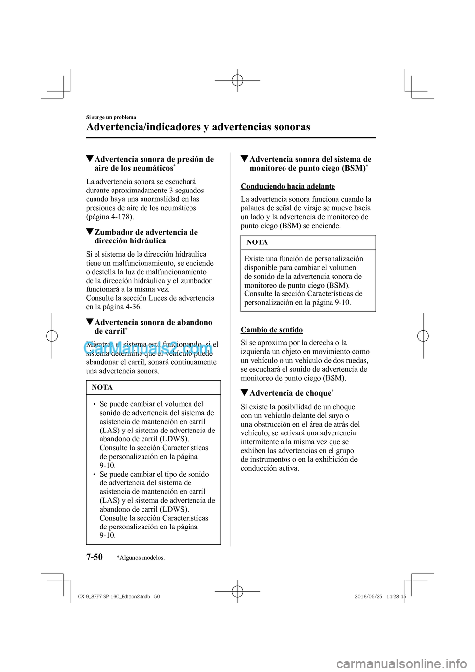 MAZDA MODEL CX-9 2017  Manual del propietario (in Spanish)  7–50
Si surge un problema
Advertencia/indicadores y advertencias sonoras
*Algunos modelos.
          Advertencia sonora de presión de 
aire de los neumáticos * 
              La  advertencia  sono