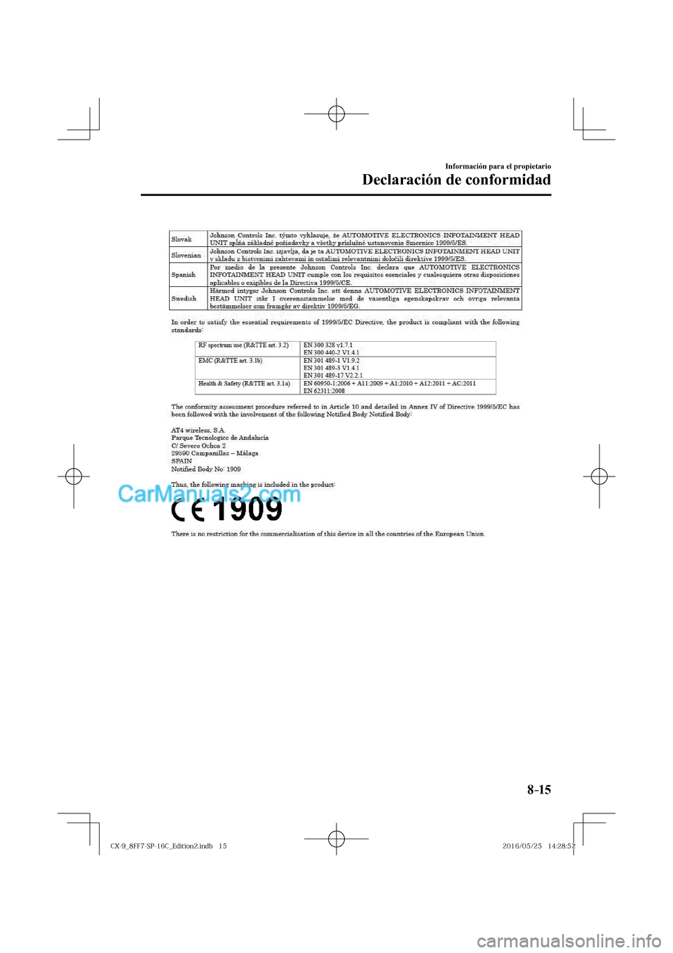 MAZDA MODEL CX-9 2017  Manual del propietario (in Spanish)  8–15
Información para el propietario
Declaración de conformidad
  
�$�9���@������4�1����$�@�&�E�J�U�J�P�O���J�O�E�C������$�9���@������4�1����$�@�&�E�J�U�J�P�O���J�O�E�