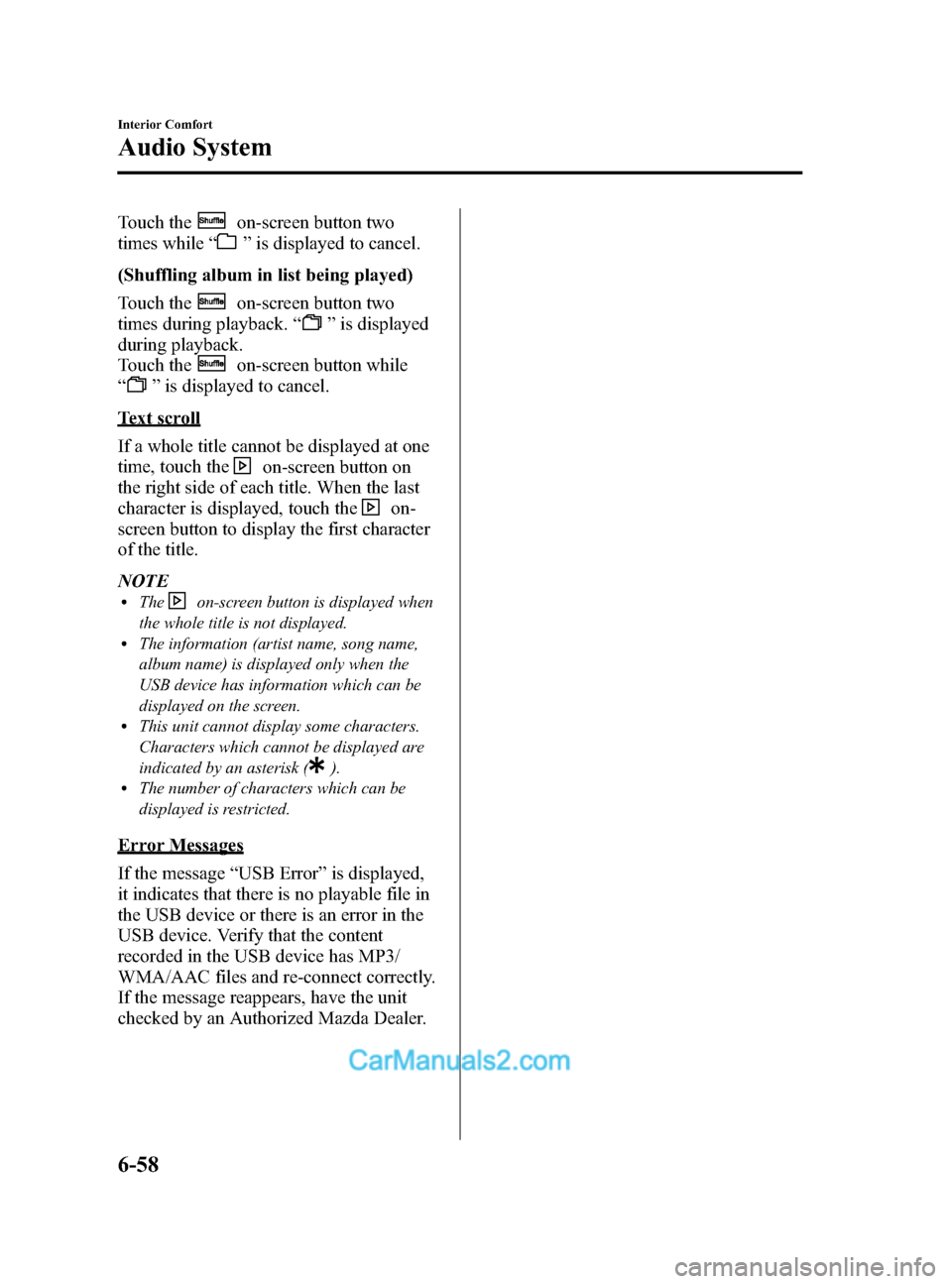 MAZDA MODEL CX-9 2014 Owners Manual (in English) Black plate (330,1)
Touch theon-screen button two
times while “
”is displayed to cancel.
(Shuffling album in list being played)
Touch the
on-screen button two
times during playback. “
”is disp MAZDA MODEL CX-9 2014 Owners Manual (in English) Black plate (330,1)
Touch theon-screen button two
times while “
”is displayed to cancel.
(Shuffling album in list being played)
Touch the
on-screen button two
times during playback. “
”is disp