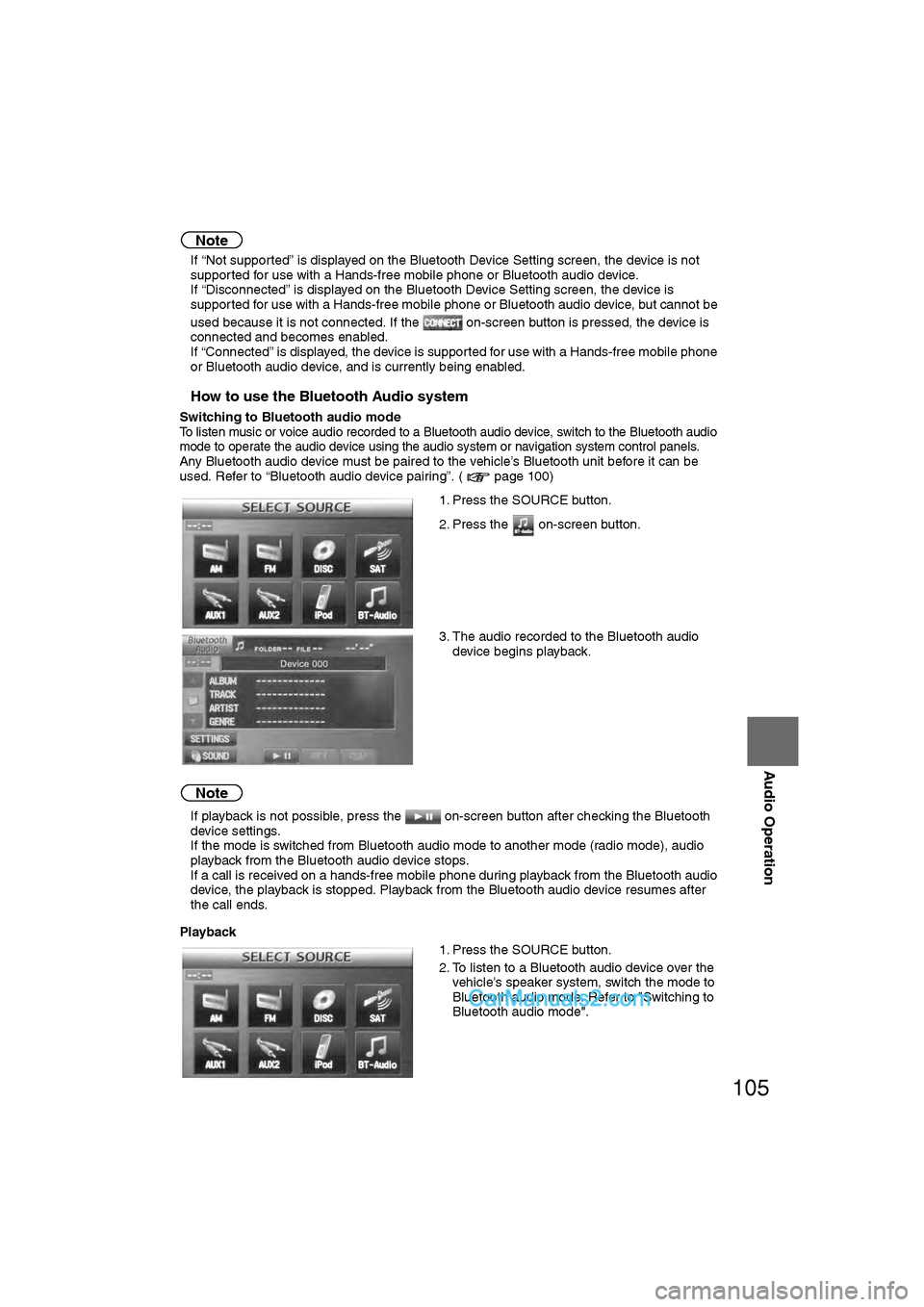 MAZDA MODEL CX-9 2011 Navigation Manual (in English) 105
Audio Operation
Note
lIf “Not supported” is displayed on the Bluetooth Device Setting screen, the device is not
supported for use with a Hands-free mobile phone or Bluetooth audio device.
l MAZDA MODEL CX-9 2011 Navigation Manual (in English) 105
Audio Operation
Note
lIf “Not supported” is displayed on the Bluetooth Device Setting screen, the device is not
supported for use with a Hands-free mobile phone or Bluetooth audio device.
l