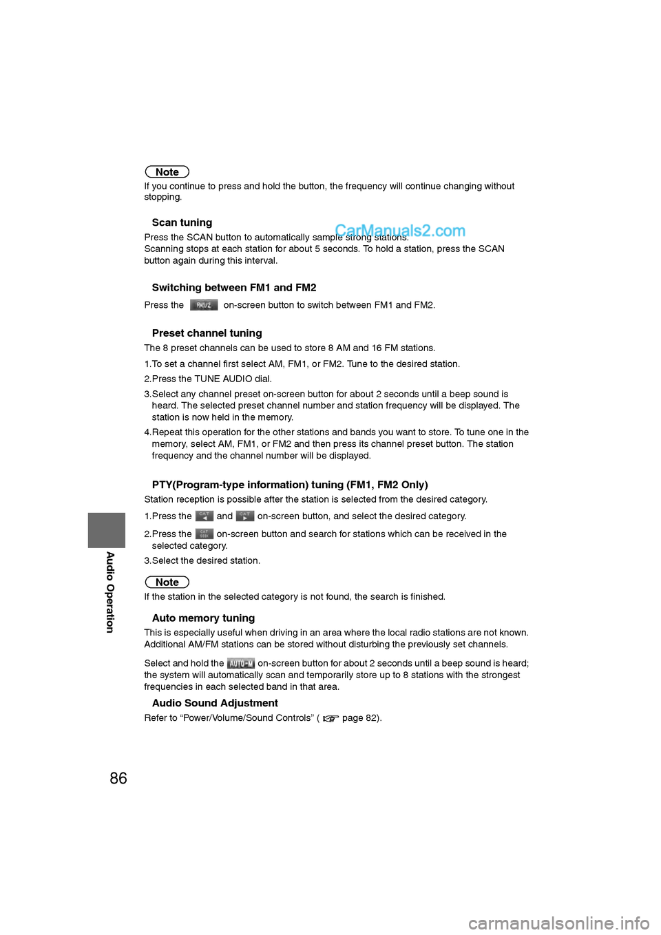 MAZDA MODEL CX-9 2011 Navigation Manual (in English) 86
Before
UseGetting
started
RoutingAddress
Book
Vo i c e Recognition
Navigation
Set Up
RDM-TMC
Audio Operation
Navigation
Set Up
Note
If you continue to press and hold the button, the frequency MAZDA MODEL CX-9 2011 Navigation Manual (in English) 86
Before
UseGetting
started
RoutingAddress
Book
Vo i c e Recognition
Navigation
Set Up
RDM-TMC
Audio Operation
Navigation
Set Up
Note
If you continue to press and hold the button, the frequency
