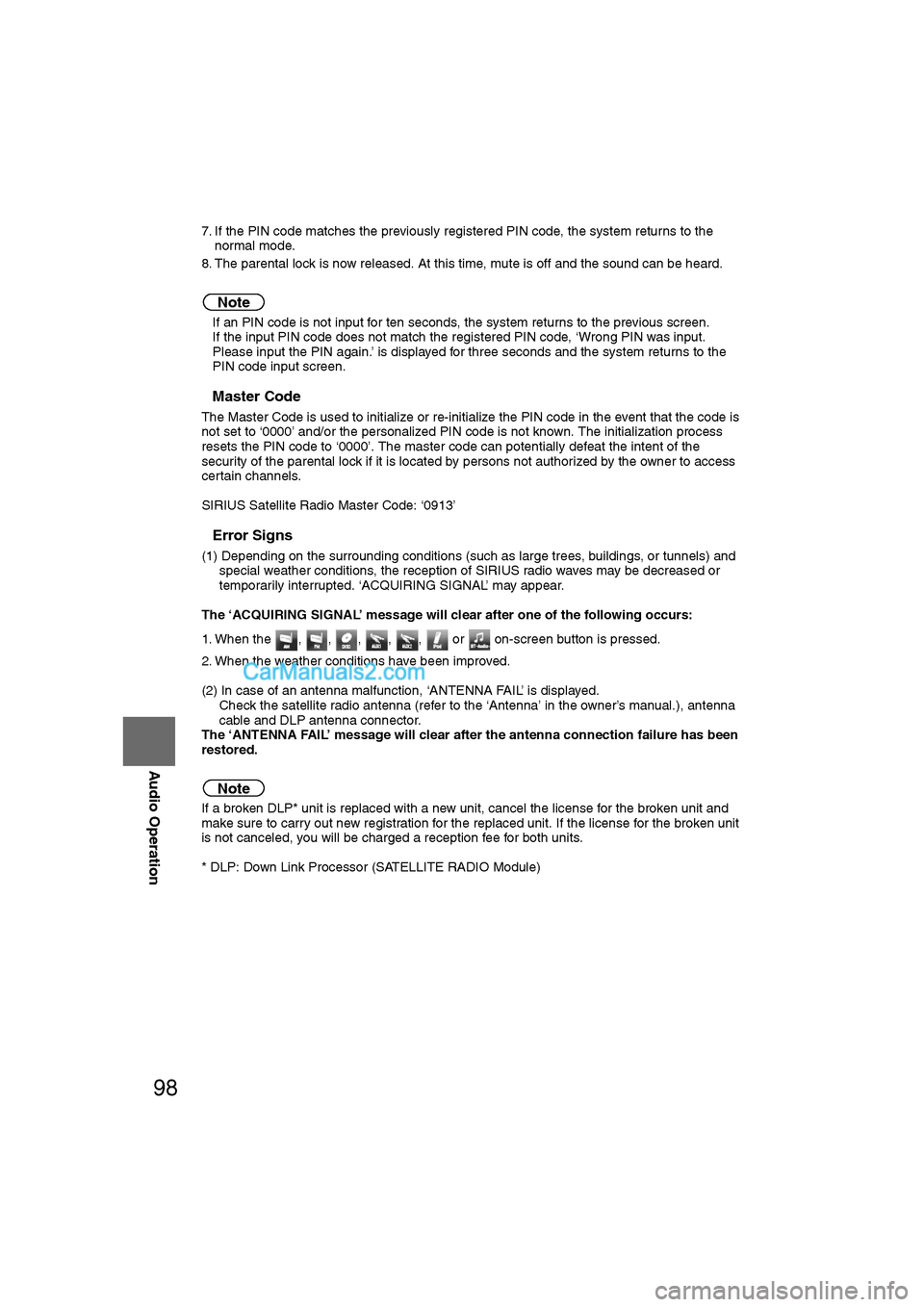 MAZDA MODEL CX-9 2011 Navigation Manual (in English) 98
Before
UseGetting
started
RoutingAddress
Book
Vo i c e Recognition
Navigation
Set Up
RDM-TMC
Audio Operation
Navigation
Set Up
7. If the PIN code matches the previously registered PIN code, th MAZDA MODEL CX-9 2011 Navigation Manual (in English) 98
Before
UseGetting
started
RoutingAddress
Book
Vo i c e Recognition
Navigation
Set Up
RDM-TMC
Audio Operation
Navigation
Set Up
7. If the PIN code matches the previously registered PIN code, th