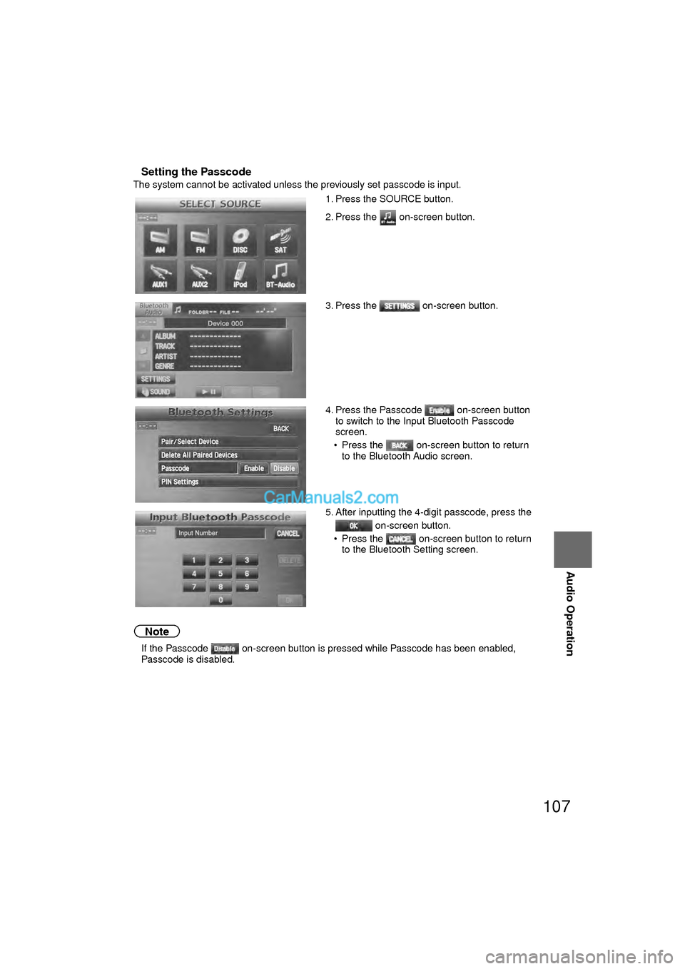 MAZDA MODEL CX-9 2010 Navigation Manual (in English) 107
Audio Operation
nSetting the Passcode
The system cannot be activated unless the previously set passcode is input.
Note
lIf the Passcode on-screen button is pressed while Passcode has been enable MAZDA MODEL CX-9 2010 Navigation Manual (in English) 107
Audio Operation
nSetting the Passcode
The system cannot be activated unless the previously set passcode is input.
Note
lIf the Passcode on-screen button is pressed while Passcode has been enable