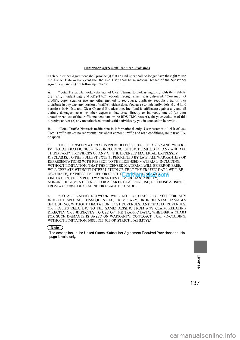 MAZDA MODEL CX-9 2010  Navigation Manual (in English) 137
License
Note
lThe description, in the United States "Subscriber Agreement Required Provisions" on this 
page is valid only.
�0�#�8��.�8�7���$��D�Q�Q�M������Mo+��9Þ9Ü9Ý9Ü9Ý¬