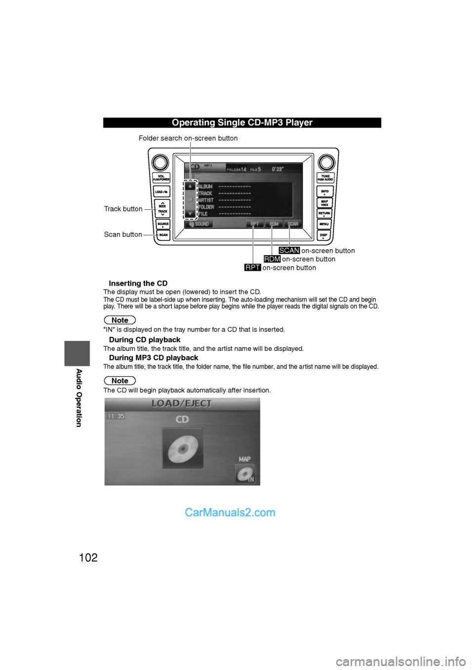 MAZDA MODEL CX-9 2009 Navigation Manual (in English) 102
Before
UseGetting
started
RoutingAddress
Book
Vo i c e Recognition
Navigation
Set Up
RDM-TMC
Audio Operation
Navigation
Set Up
nInserting the CD
The display must be open (lowered) to insert t MAZDA MODEL CX-9 2009 Navigation Manual (in English) 102
Before
UseGetting
started
RoutingAddress
Book
Vo i c e Recognition
Navigation
Set Up
RDM-TMC
Audio Operation
Navigation
Set Up
nInserting the CD
The display must be open (lowered) to insert t