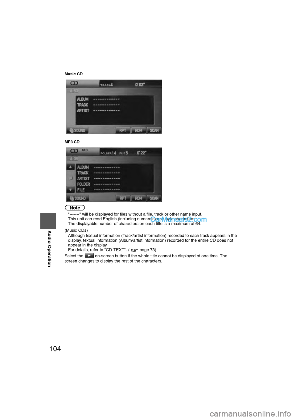 MAZDA MODEL CX-9 2009 Navigation Manual (in English) 104
Before
UseGetting
started
RoutingAddress
Book
Vo i c e Recognition
Navigation
Set Up
RDM-TMC
Audio Operation
Navigation
Set Up
Music CD
MP3 CD
Note
l
"-------" will be displayed for files wit MAZDA MODEL CX-9 2009 Navigation Manual (in English) 104
Before
UseGetting
started
RoutingAddress
Book
Vo i c e Recognition
Navigation
Set Up
RDM-TMC
Audio Operation
Navigation
Set Up
Music CD
MP3 CD
Note
l
"-------" will be displayed for files wit