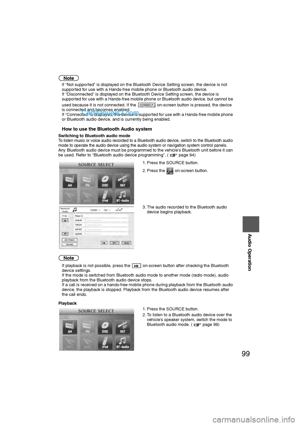MAZDA MODEL CX-9 2009 Navigation Manual (in English) 99
Audio Operation
Note
lIf “Not supported” is displayed on the Bluetooth Device Setting screen, the device is not
supported for use with a Hands-free mobile phone or Bluetooth audio device.
l I MAZDA MODEL CX-9 2009 Navigation Manual (in English) 99
Audio Operation
Note
lIf “Not supported” is displayed on the Bluetooth Device Setting screen, the device is not
supported for use with a Hands-free mobile phone or Bluetooth audio device.
l I