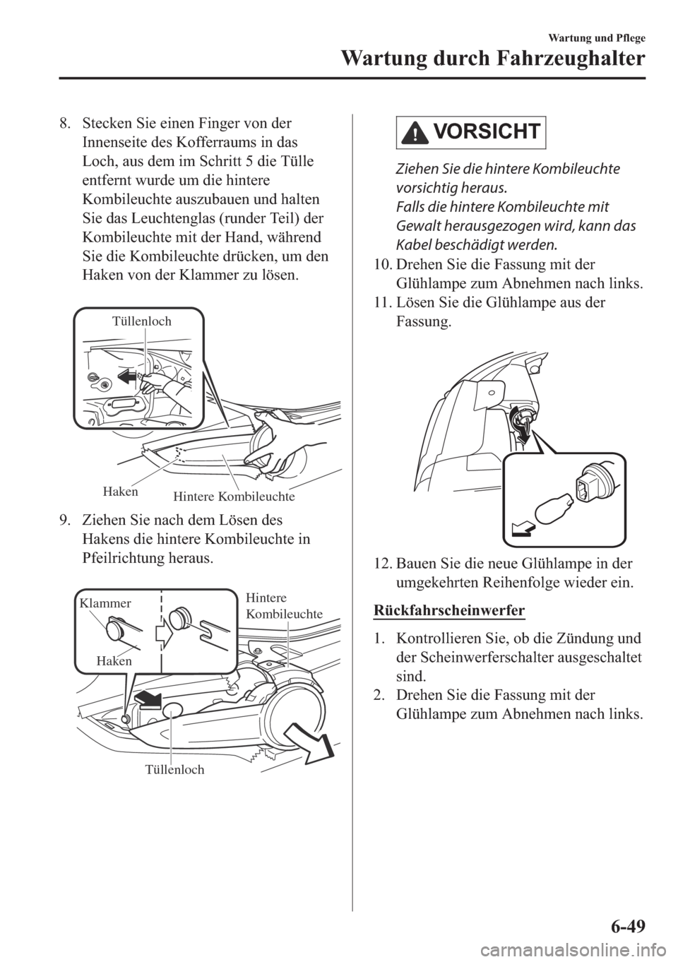 MAZDA MODEL MX-5 2018  Betriebsanleitung (in German) �� �6�W�H�F�N�H�Q��6�L�H��H�L�Q�H�Q��)�L�Q�J�H�U��Y�R�Q��G�H�U
�,�Q�Q�H�Q�V�H�L�W�H��G�H�V��.�R�I�I�H�U�U�D�X�P�V��L�Q��G�D�V
�/�R�F�K���D�X�V��G�H�P��L�P��6�F�K�U�L�W�W����G�L�H��
