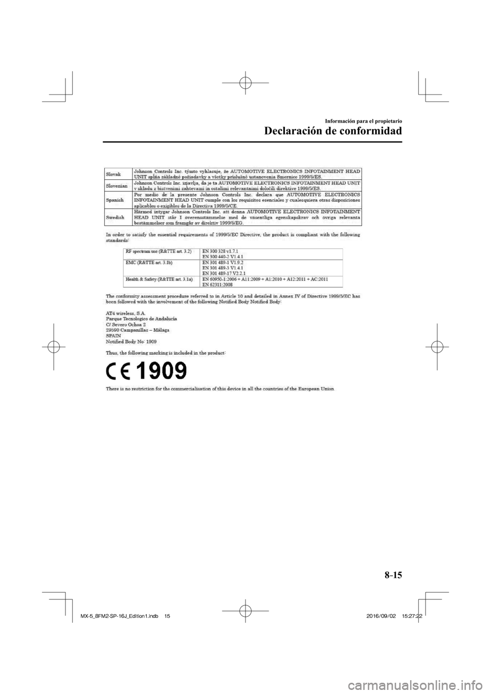 MAZDA MODEL MX-5 2018  Manual del propietario (in Spanish) 8–15
Información para el propietario
Declaración de conformidad
  
�/�:���A��(�/���5�2����,�A��F�K�V�K�Q�P���K�P�F�D������/�:���A��(�/���5�2����,�A��F�K�V�K�Q�P���K�P�F�