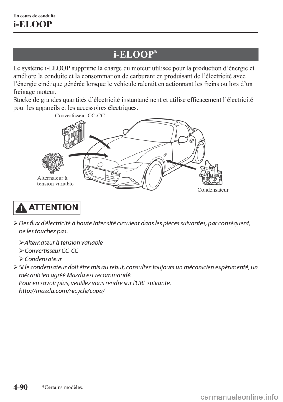MAZDA MODEL MX-5 2018  Manuel du propriétaire (in French) �L��(�/�2�2�3�
�/�H��V�\�V�W�q�P�H��L��(�/�2�2�3��V�X�S�S�U�L�P�H��O�D��F�K�D�U�J�H��G�X��P�R�W�H�X�U��X�W�L�O�L�V�p�H��S�R�X�U��O�D��S�U�R�G�X�F�W�L�R�Q��G�