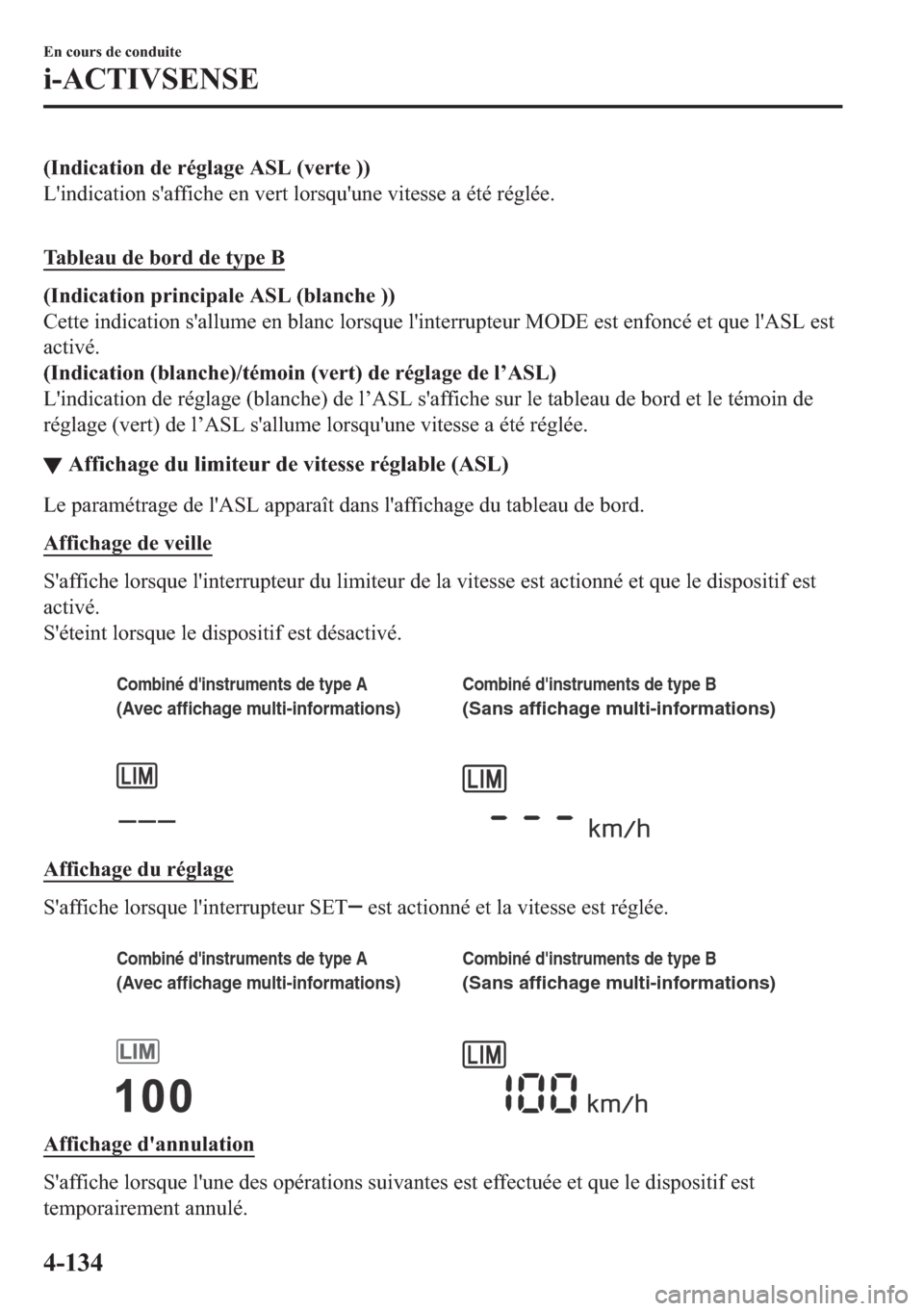 MAZDA MODEL MX-5 2018  Manuel du propriétaire (in French) ��,�Q�G�L�F�D�W�L�R�Q��G�H��U�p�J�O�D�J�H��$�6�/���Y�H�U�W�H���
�/�
�L�Q�G�L�F�D�W�L�R�Q��V�
�D�I�I�L�F�K�H��H�Q��Y�H�U�W��O�R�U�V�T�X�
�X�Q�H��Y�L�W�H�V�V�H��D��p�W�p��U�p�J�O�p�H�
