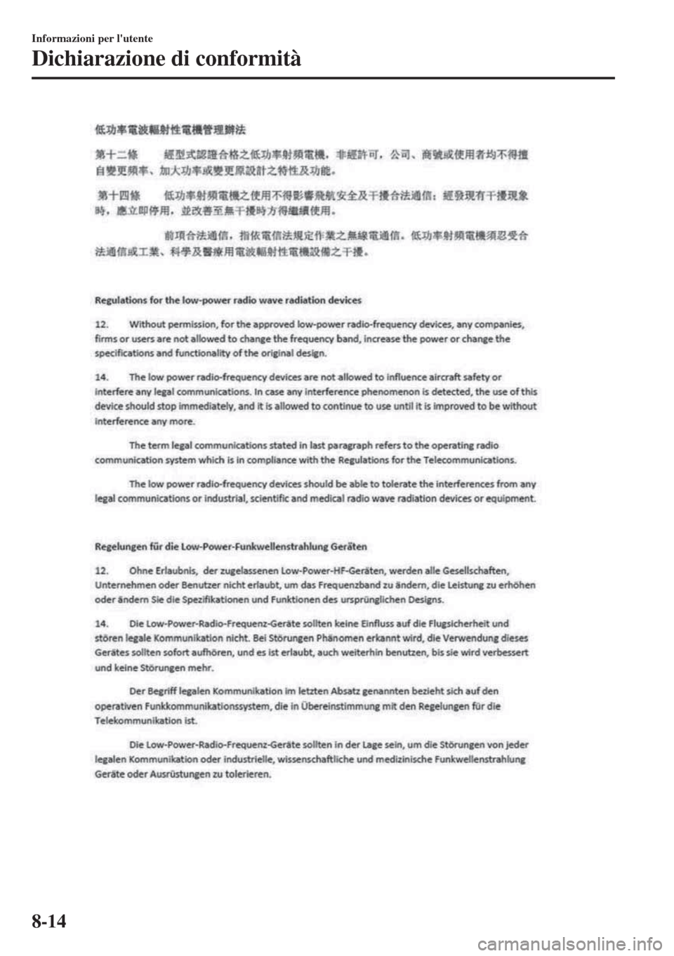 MAZDA MODEL MX-5 2018  Manuale del proprietario (in Italian) Informazioni per lutente
Dichiarazione di conformità
8-14 