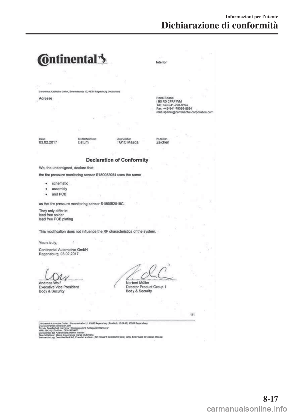 MAZDA MODEL MX-5 2018  Manuale del proprietario (in Italian) Informazioni per lutente
Dichiarazione di conformità
8-17 