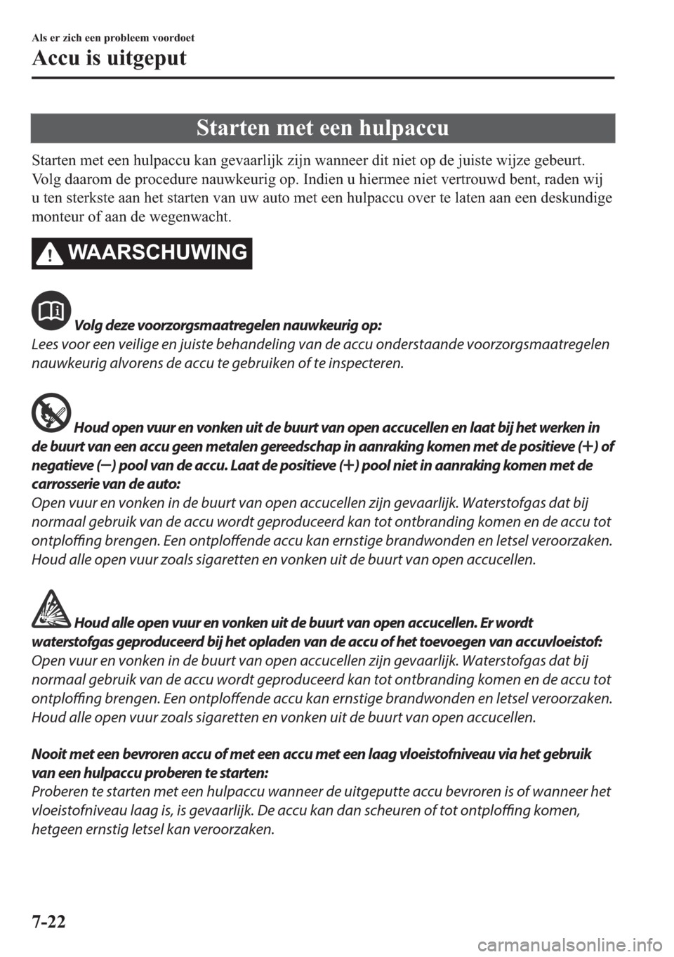 MAZDA MODEL MX-5 2018  Handleiding (in Dutch) �6�W�D�U�W�H�Q��P�H�W��H�H�Q��K�X�O�S�D�F�F�X
�6�W�D�U�W�H�Q��P�H�W��H�H�Q��K�X�O�S�D�F�F�X��N�D�Q��J�H�Y�D�D�U�O�L�M�N��]�L�M�Q��Z�D�Q�Q�H�H�U��G�L�W��Q�L�H�W��R�S��G�H��M�X�L�V�W�H��