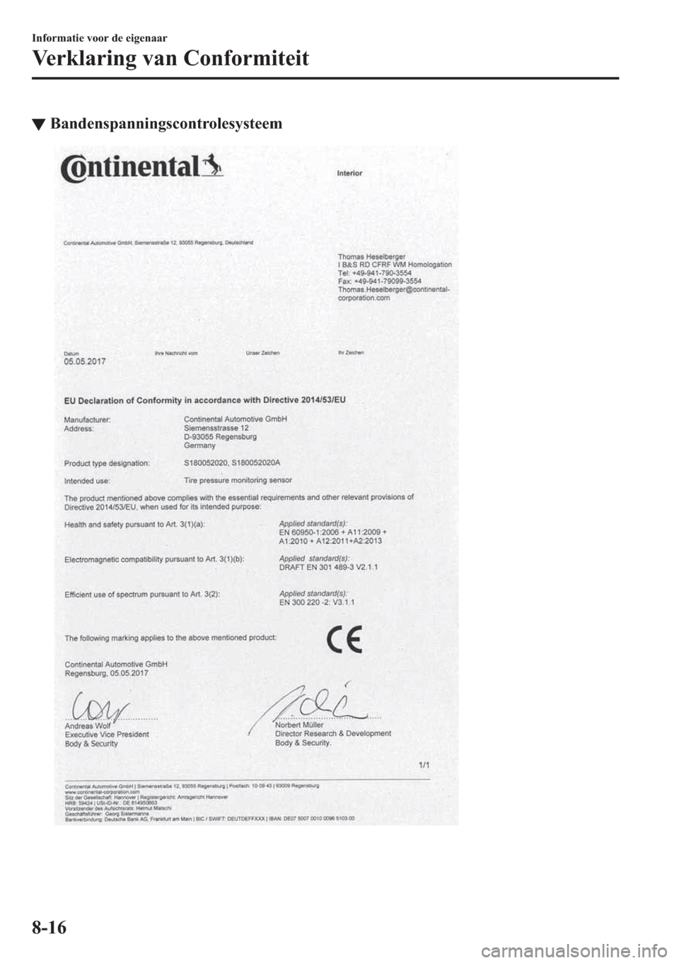 MAZDA MODEL MX-5 2018  Handleiding (in Dutch) ▼�%�D�Q�G�H�Q�V�S�D�Q�Q�L�Q�J�V�F�R�Q�W�U�R�O�H�V�\�V�W�H�H�P
�,�Q�I�R�U�P�D�W�L�H��Y�R�R�U��G�H��H�L�J�H�Q�D�D�U
�9�H�U�N�O�D�U�L�Q�J��Y�D�Q��&�R�Q�I�R�U�P�L�W�H�L�W
���� 