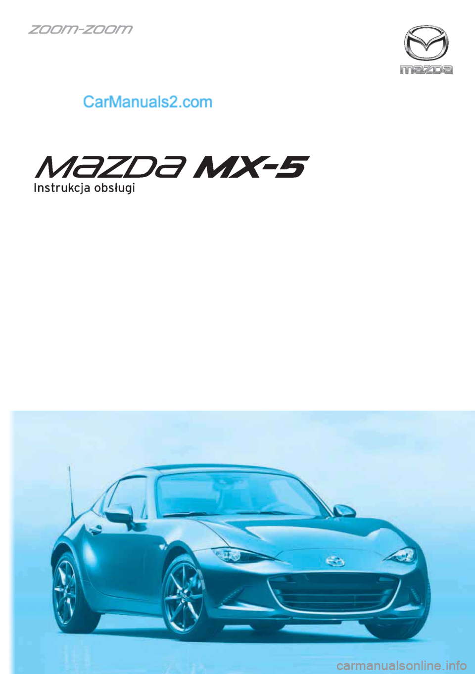 MAZDA MODEL MX-5 2018  Instrukcja Obsługi (in Polish) 