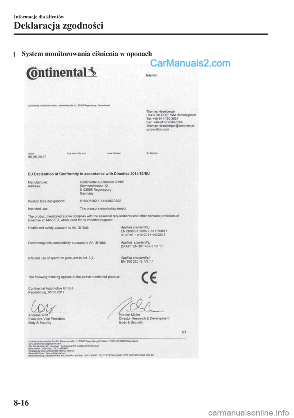MAZDA MODEL MX-5 2018  Instrukcja Obsługi (in Polish) tSystem monitorowania cinienia w oponach
Informacje dla klientów
Deklaracja zgodnoci
8-16  