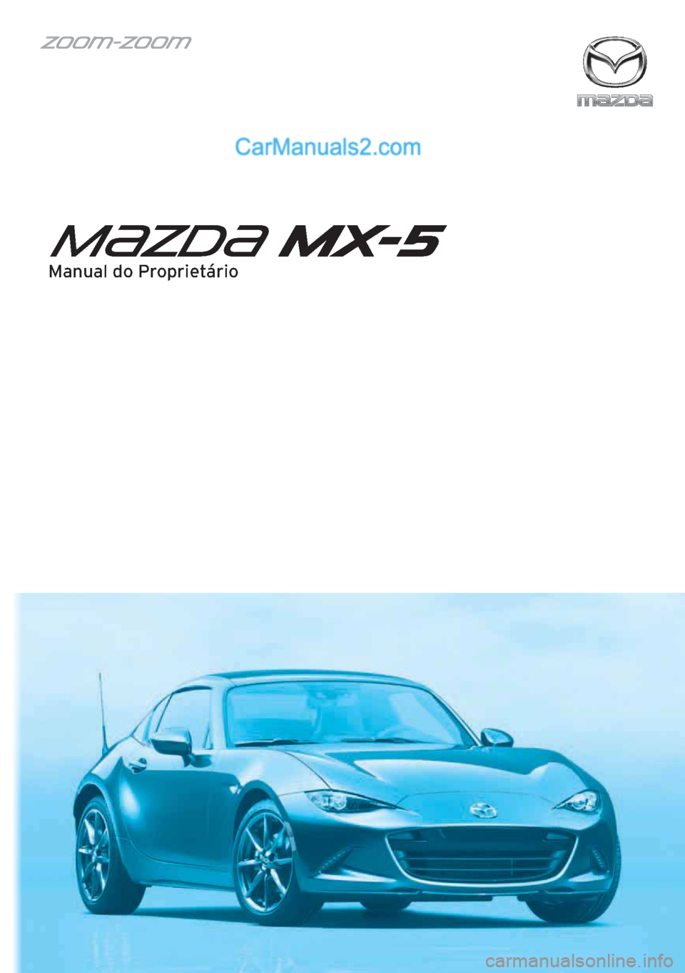 MAZDA MODEL MX-5 2018  Manual do proprietário (in Portuguese) Manual do Proprietário  