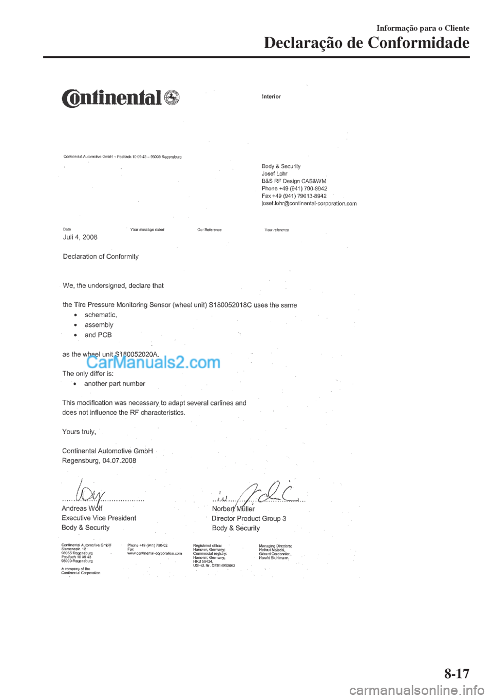 MAZDA MODEL MX-5 2018  Manual do proprietário (in Portuguese) Informação para o Cliente
Declaração de Conformidade
8-17  