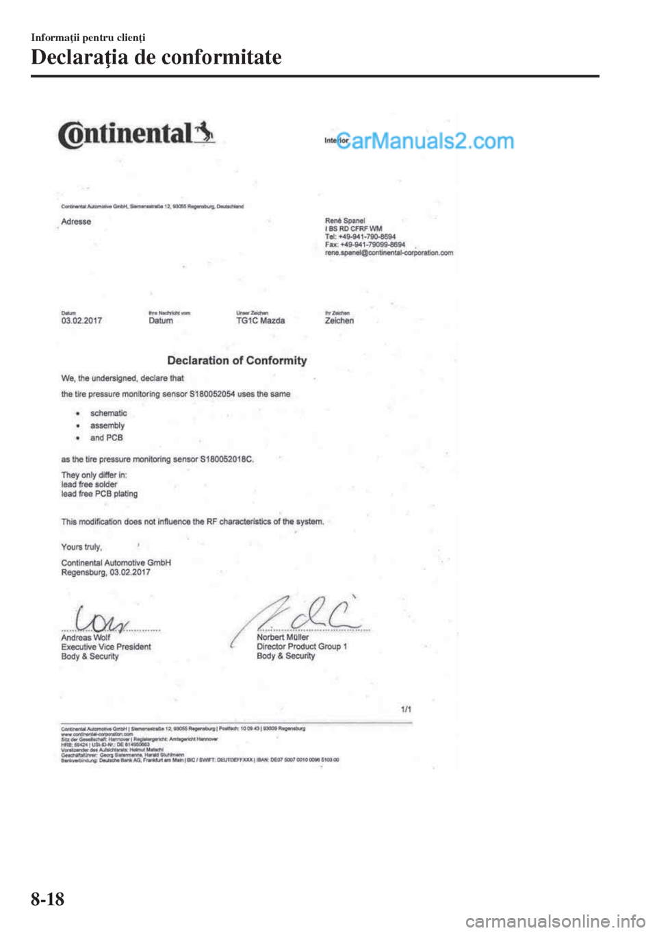 MAZDA MODEL MX-5 2018  Manualul de utilizare (in Romanian) Informa ii pentru clien i
Declara ia de conformitate
8-18  