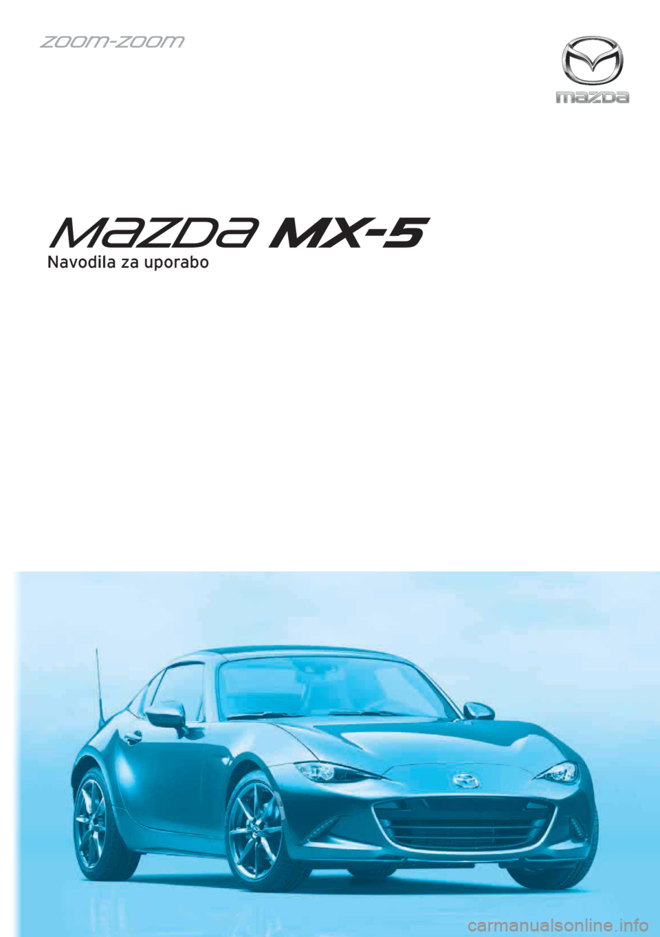 MAZDA MODEL MX-5 2018  Priročnik za lastnika (in Slovenian) Navodila za uporabo 